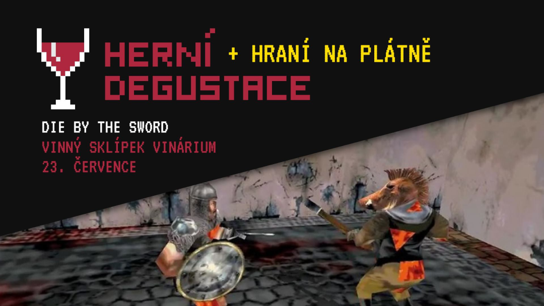 Herní degustace + Hraní na plátně -> Die by the Sword
