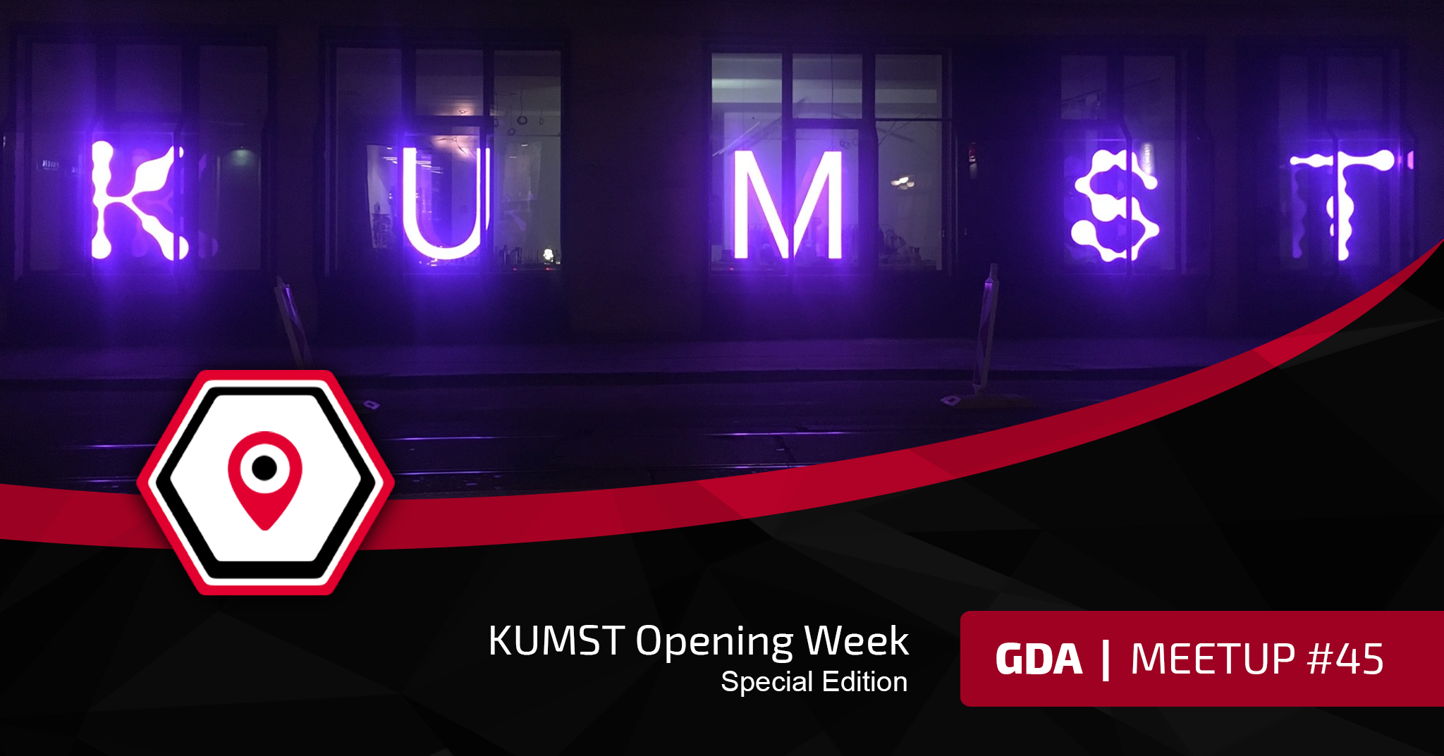 GameDev Area Meetup #45 - Special Edition - KUMST Opening Week
