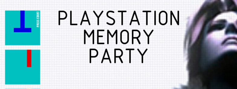 GGGC#3 - PLAYSTATION Memory Party